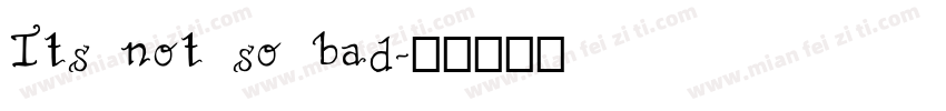 Its not so bad字体转换